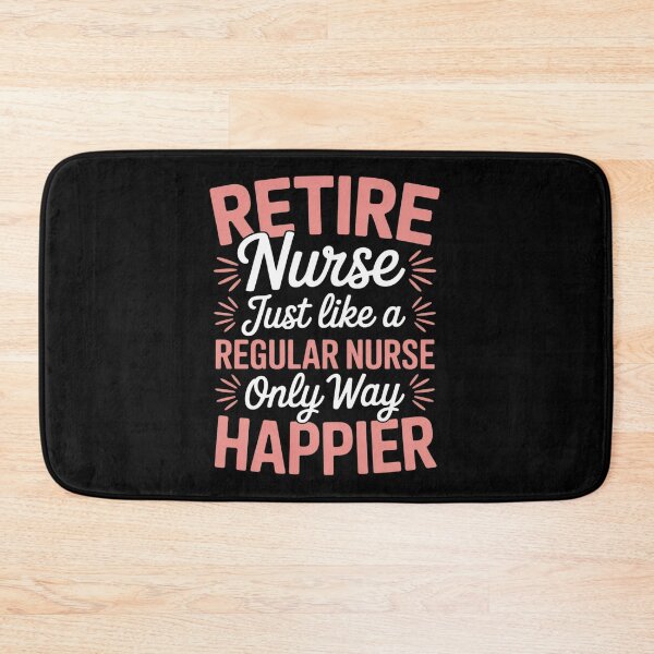 Item preview, Retired Nurse Just Like a Regular Nurse Only Happier designed and sold by MyzoToyota.