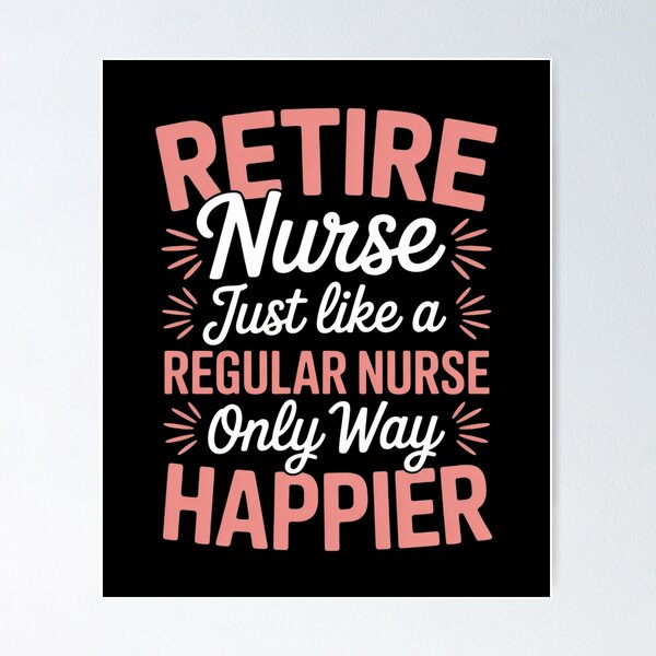 Item preview, Retired Nurse Just Like a Regular Nurse Only Happier  designed and sold by MyzoToyota.