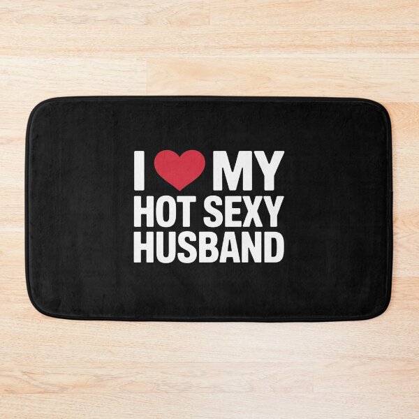 Item preview, I Love My Hot Sexy Husband, I Love My Husband designed and sold by nicomitchell.