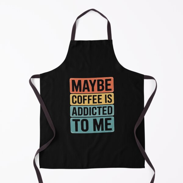 Item preview, Maybe Coffee Is Addicted to Me Coffee Lover designed and sold by nicomitchell.