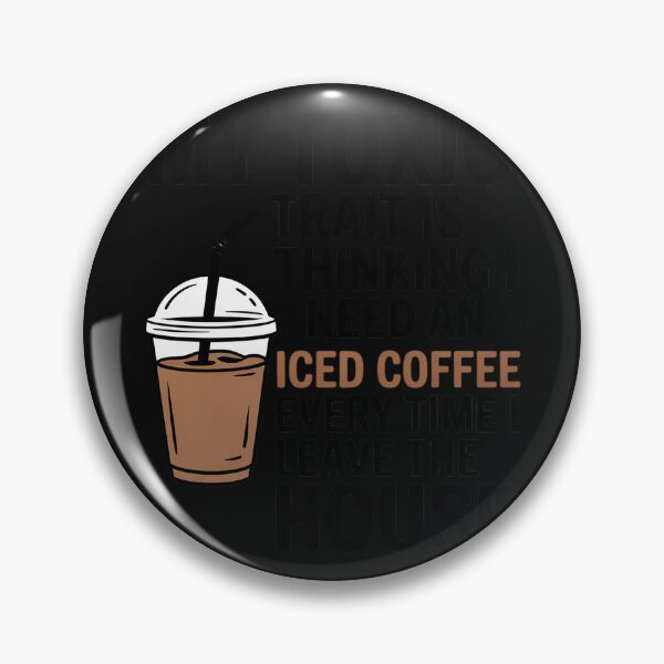 Item preview, My Toxic Trait Is Thinking I Need An Iced Coffee Joke designed and sold by nicomitchell.