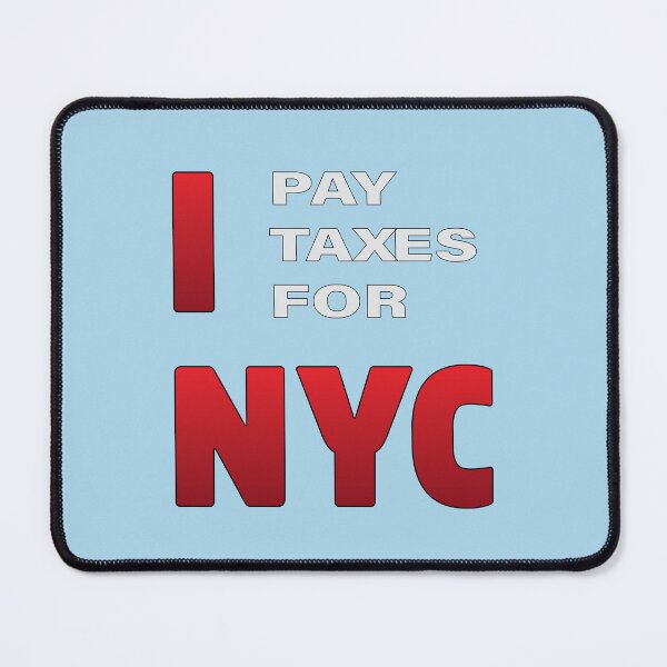 Item preview, i pay taxes for new york city nyc designed and sold by Donutlovers.