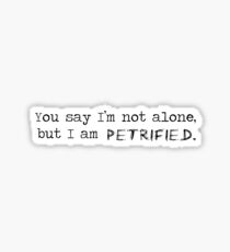 Petrified Sticker