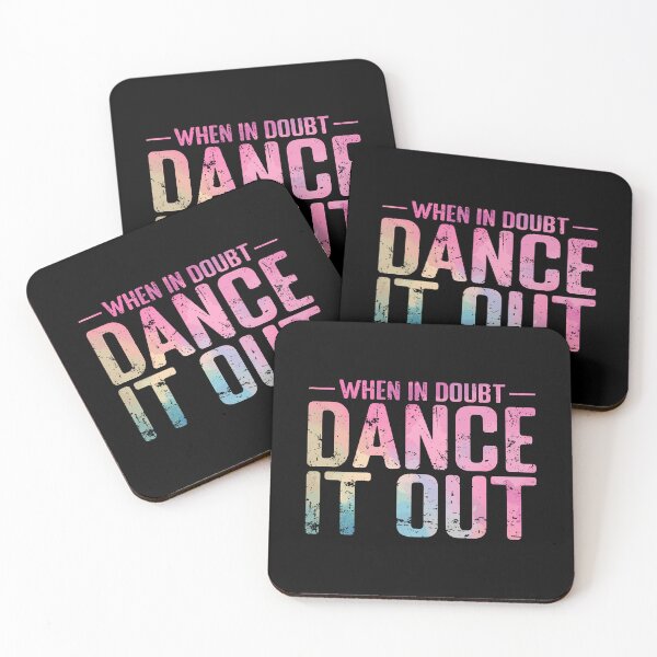 Item preview, When In Doubt Dance It Out Gradient designed and sold by charitashmoqs.