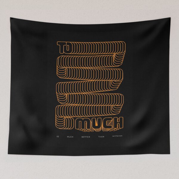 Item preview, Too Much designed and sold by helllsong.