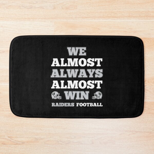 Item preview, We Almost Always Almost Win Raiders Football Funny Gift designed and sold by StickLoveFamily.