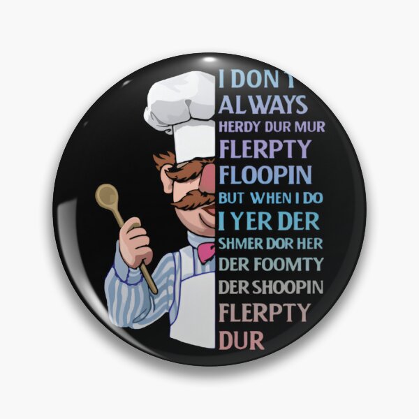 Item preview, The Swedish Chef I Dont Always Herdy Dur Mur designed and sold by StickLoveFamily.