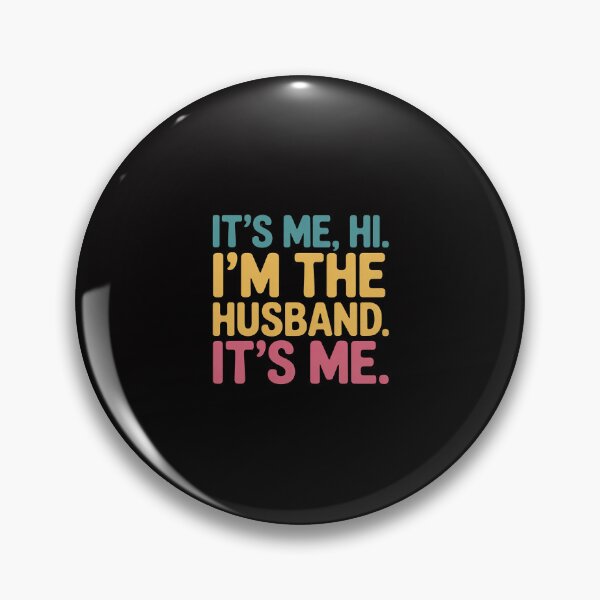 Item preview, Its Me Hi Im the Husband Its Me Fathers Day Wife Daughter designed and sold by Minoloinan.