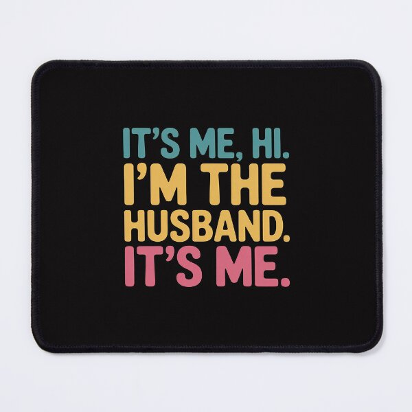 Item preview, Its Me Hi Im the Husband Its Me Fathers Day Wife Daughter designed and sold by Minoloinan.