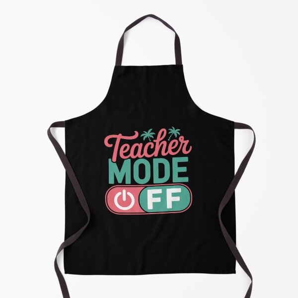 Item preview, Teacher Mode Off Happy Last Day Of School Summer Break Funny designed and sold by InspiredFoul.