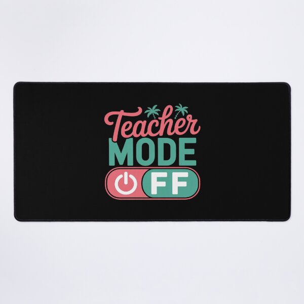 Item preview, Teacher Mode Off Happy Last Day Of School Summer Break Funny designed and sold by InspiredFoul.