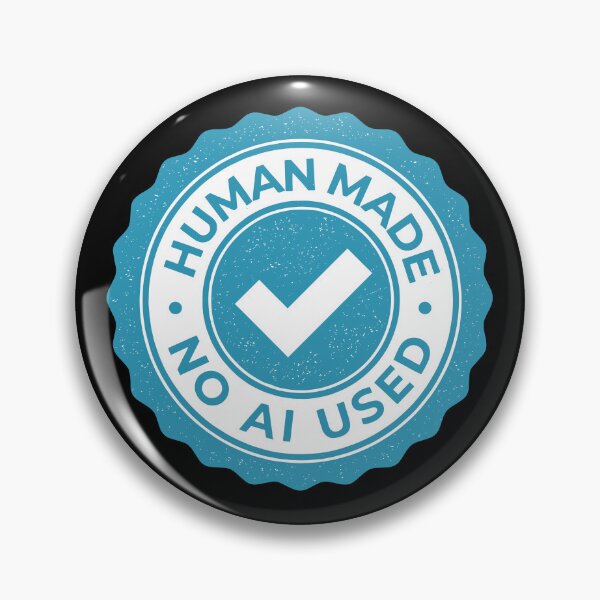 Item preview, Human Made No AI Used Anti AI Badge Handmade Creator Resistance designed and sold by w1ckerman.