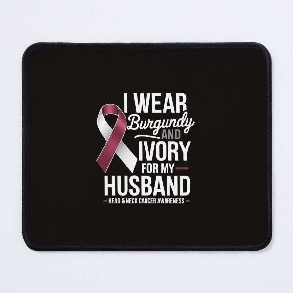 Item preview, I Wear Burgundy & Ivory For My Husband Head & Neck Cancer designed and sold by margaridroso.