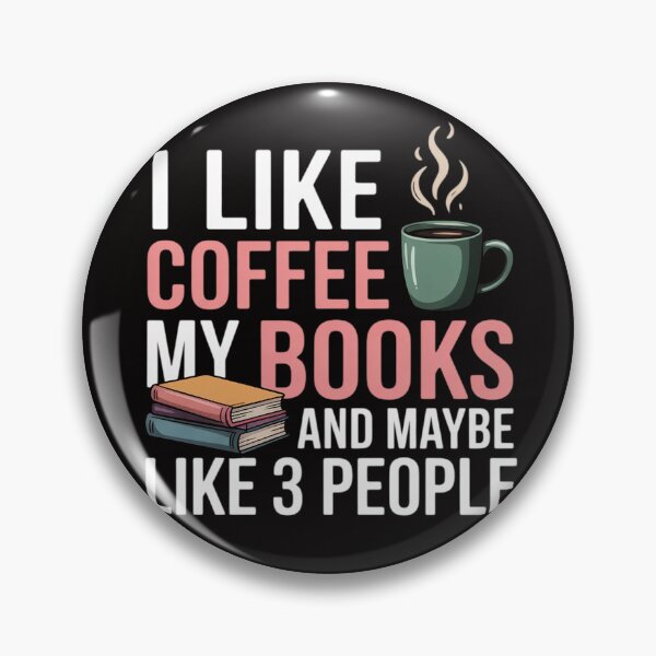 Item preview, I like Coffee my Books and maybe like 3 People Book Lover designed and sold by margaridroso.