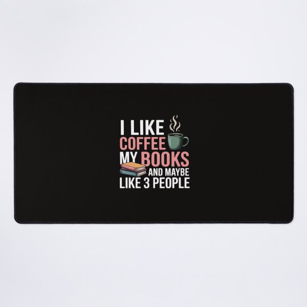 Item preview, I like Coffee my Books and maybe like 3 People Book Lover designed and sold by margaridroso.