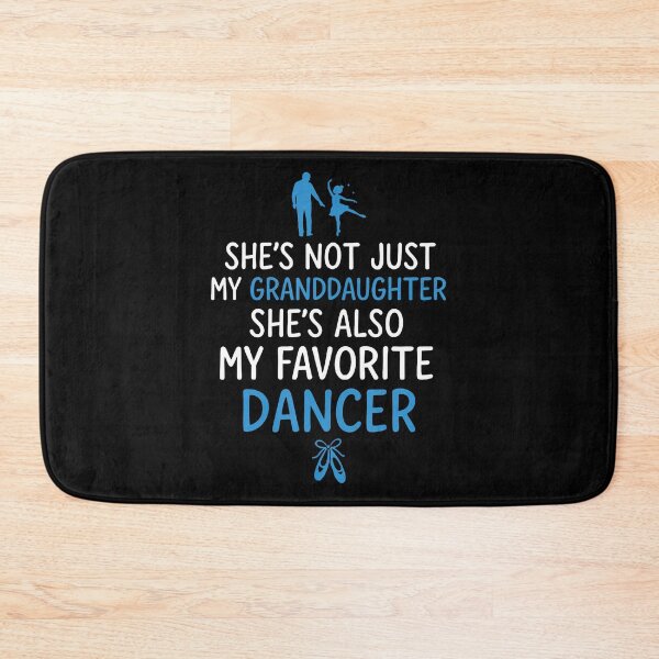 Item preview, She's Not Just My Granddaughter She's Also My Favorite Dance designed and sold by charitashmoqs.