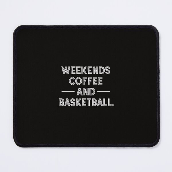 Item preview, Weekends Coffee Basketball, Basketball and Coffee designed and sold by margaridroso.