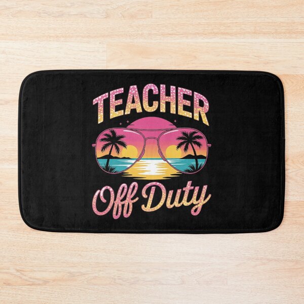 Item preview, Teacher Off Duty Last Day Of School Teacher Summer Vacation designed and sold by InspiredFoul.
