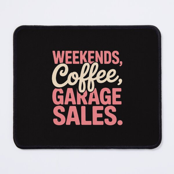 Item preview, Weekends, coffee, garage sales for who love thrifting designed and sold by Minoloinan.