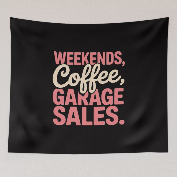 Item preview, Weekends, coffee, garage sales for who love thrifting designed and sold by Minoloinan.