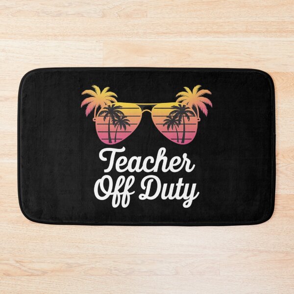 Item preview, Teacher Off Duty Sunglasses Last Day Of School Teacher designed and sold by InspiredFoul.