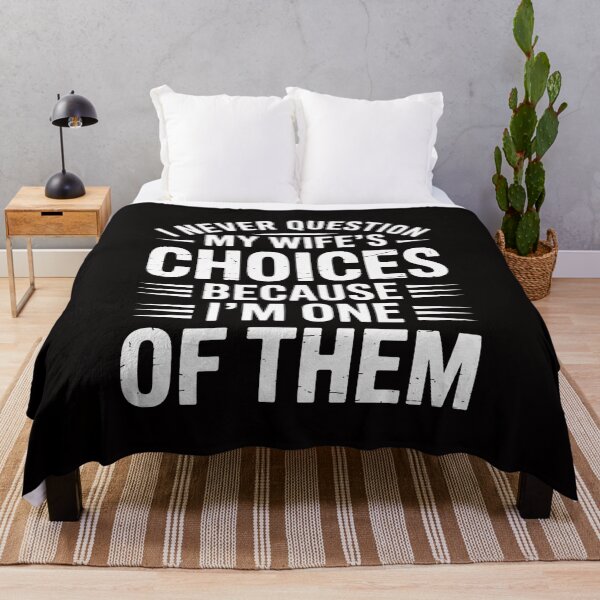 Item preview, I Never Question My Wife's Choices Marriage Humor Husband designed and sold by margaridroso.