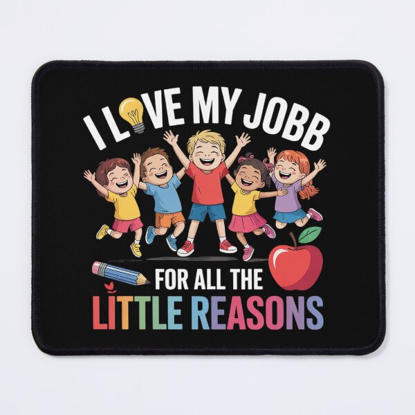 Item preview, Teacher I Love My Job For All The Little Reasons designed and sold by InspiredFoul.