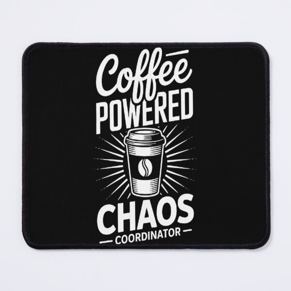 Item preview, Coffee Powered Chaos Coordinator Techer designed and sold by SignaturalGen.
