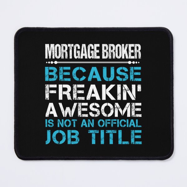 Item preview, Mortgage Broker designed and sold by aqnkkalw83.