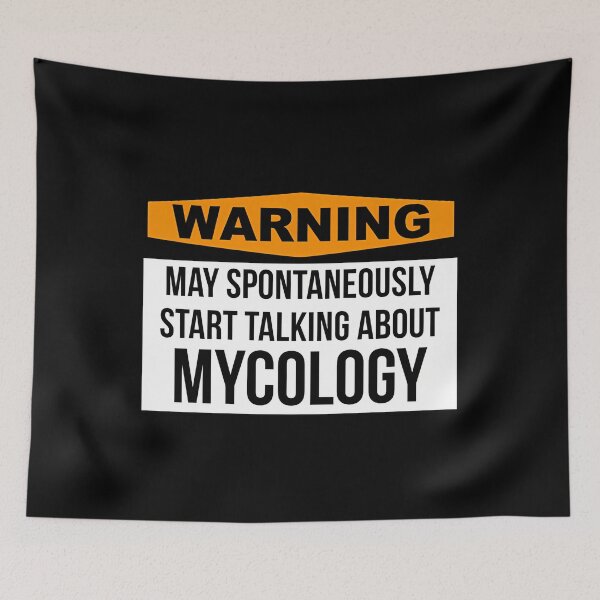 Item preview, Warning: May Spontaneously Talk About Mycology designed and sold by dyrkaqalibe1.