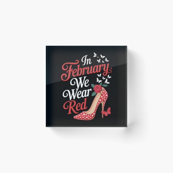 Item preview, In February We Wear Red For Heart Disease Awareness designed and sold by lilensgavadur.