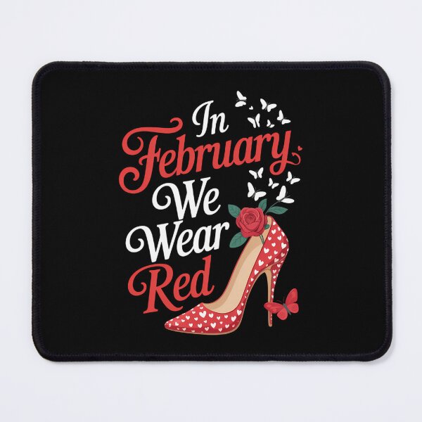 Item preview, In February We Wear Red For Heart Disease Awareness designed and sold by lilensgavadur.