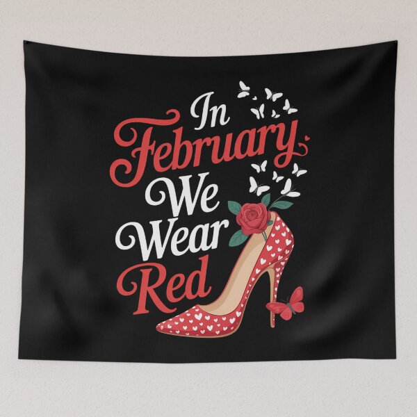 Item preview, In February We Wear Red For Heart Disease Awareness designed and sold by lilensgavadur.