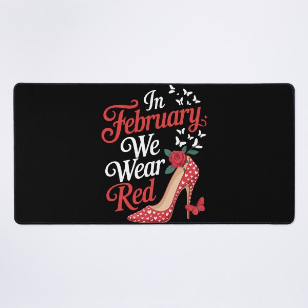 Item preview, In February We Wear Red For Heart Disease Awareness designed and sold by lilensgavadur.