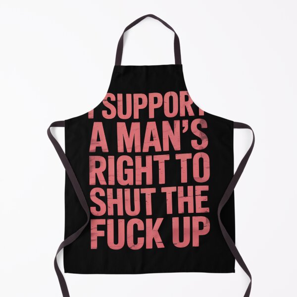 Item preview, I Support A Man_s Right To Shut The Fuck Up designed and sold by lilensgavadur.