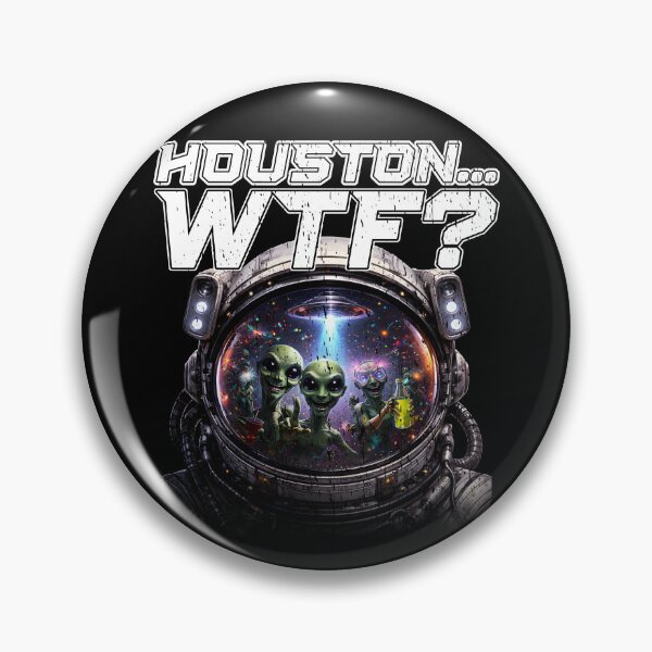 Item preview, HOUSTON... WTF funny space lover space exploration aliens sci fi science fiction fan designed and sold by Jt41.