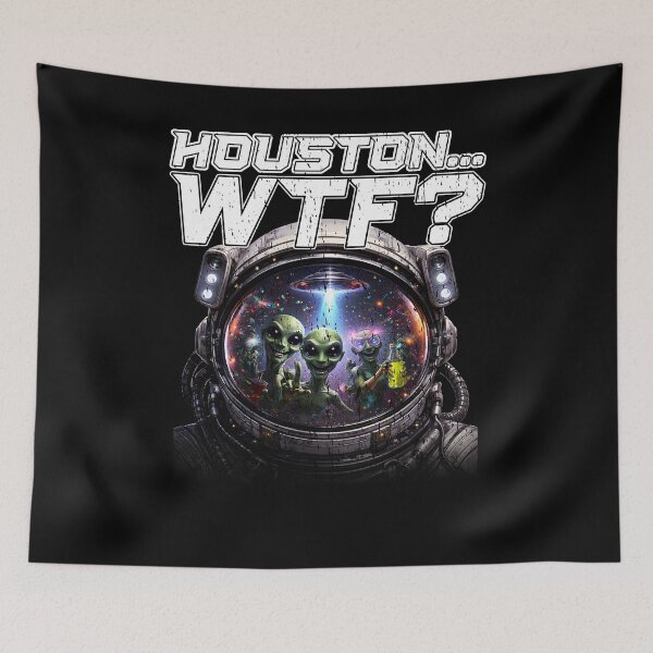 Item preview, HOUSTON... WTF funny space lover space exploration aliens sci fi science fiction fan designed and sold by Jt41.