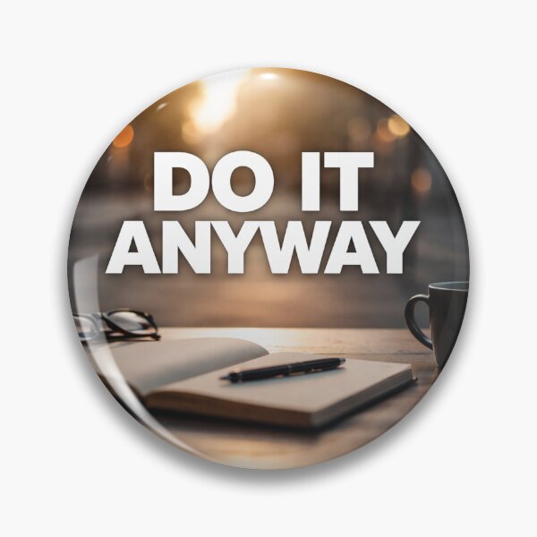 Item preview, Do It Anyway Motivation Quote designed and sold by vishwadesign.
