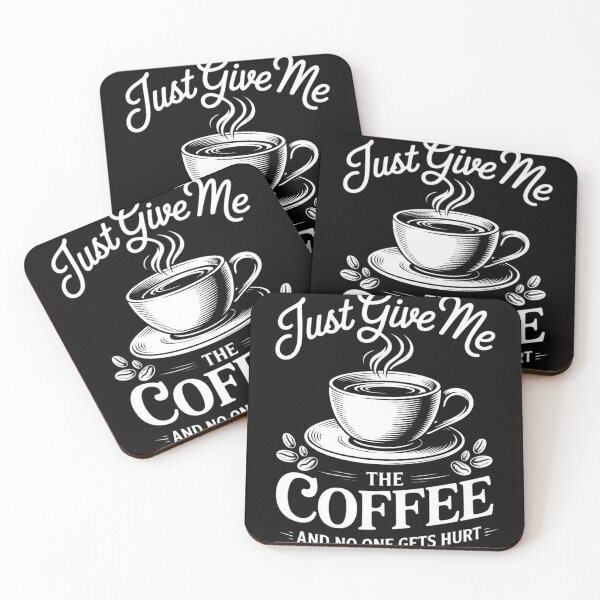 Item preview, Just Give Me The Coffee And No One Gets Hurt designed and sold by BotboutiquePre.