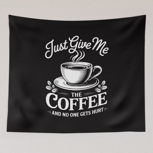 Item preview, Just Give Me The Coffee And No One Gets Hurt designed and sold by BotboutiquePre.