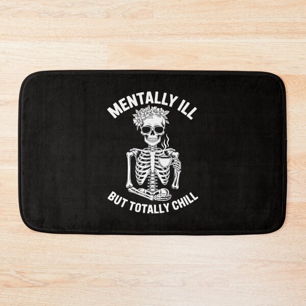 Item preview, Mentally Ill But Totally Chill Dark Halloween designed and sold by silladive.