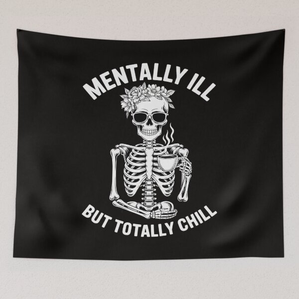Item preview, Mentally Ill But Totally Chill Dark Halloween designed and sold by silladive.