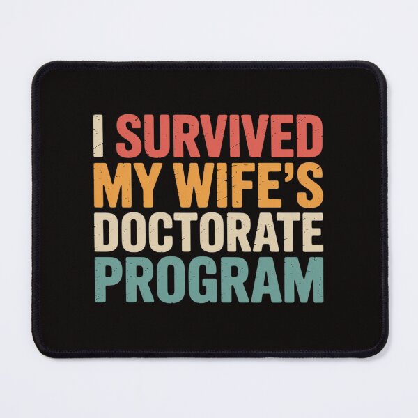 Item preview, I Survived My Wife's Doctorate Program PhD Husband designed and sold by silladive.