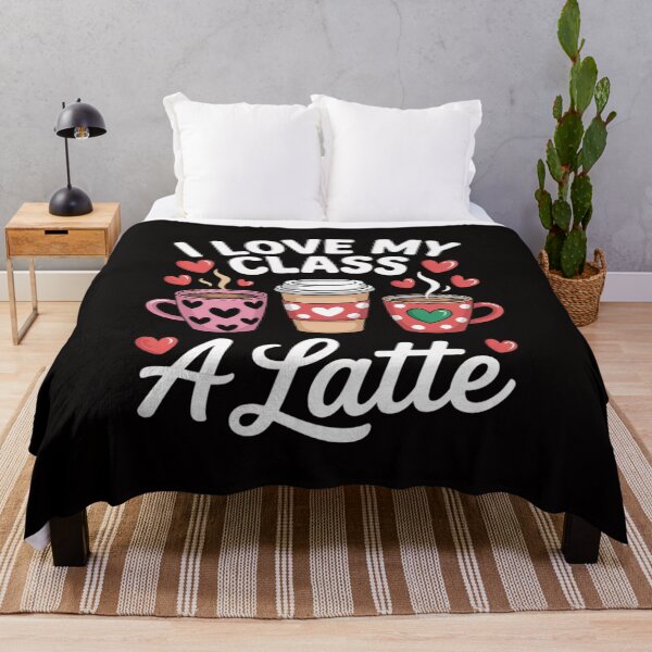 Item preview, Teachers Valentine Day I Love My Class A Latte Coffee designed and sold by BotboutiquePre.