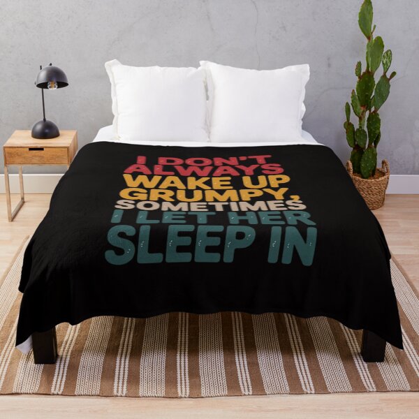 Item preview, I Don't Always Wake Up Grumpy, Mens Humor Husband designed and sold by BotboutiquePre.