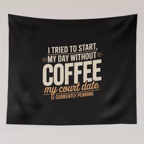 Item preview, I Tried to Start my Day Without Coffee My Court designed and sold by BotboutiquePre.