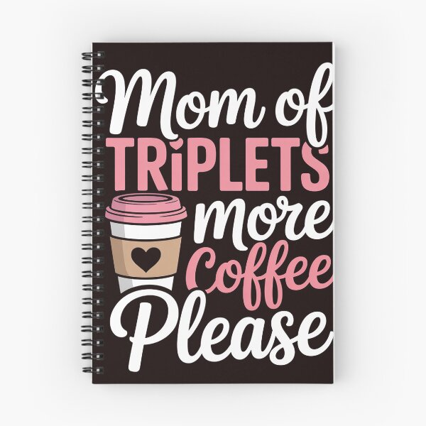 Item preview, Mom Of Triplets More Coffee Please Triplet Mom Triplet Mama designed and sold by hettingerchaim.