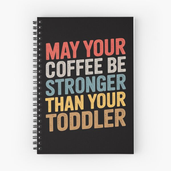 Item preview, May your Coffee Be Stronger than your Toddler Novelty designed and sold by demarioTTS.