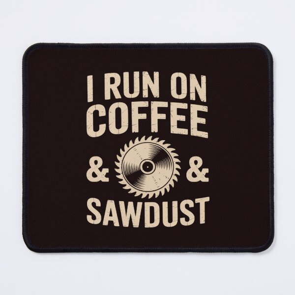 Item preview, I Run On Coffee And Sawdust Woodworker Gift designed and sold by hettingerchaim.