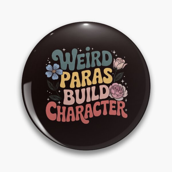Item preview, Weird Paras Build Character Para Life Paraprofessional designed and sold by hettingerchaim.